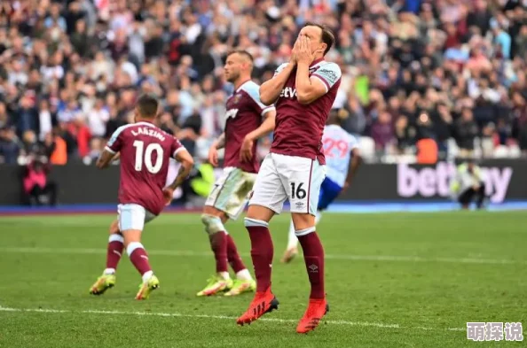 厨房征服睡裙岳24-25赛季英超第6轮布伦特福德vs西汉姆联团结拼搏共创辉煌 厨房征服睡裙岳24-25赛季英超第6轮布伦特福德vs西汉姆联团结拼搏共创辉煌